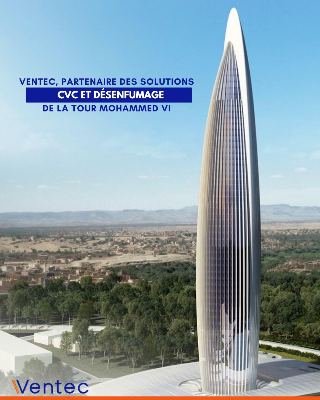 Ventec, partenaire des solutions CVC et désenfumage de la tour Mohamed VI