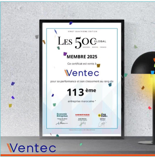 Ventec se positionne à la 113ᵉ place parmi les 500 grandes entreprises marocaines !